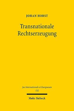 Leinen-Einband Transnationale Rechtserzeugung von Johan Horst
