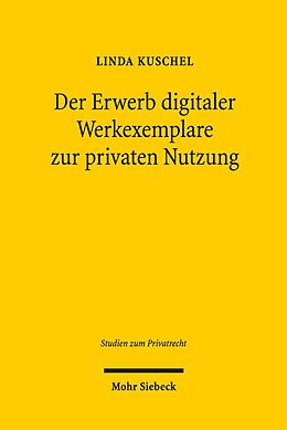 E-Book (pdf) Der Erwerb digitaler Werkexemplare zur privaten Nutzung von Linda Kuschel