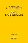 E-Book (pdf) Spielen für den guten Zweck von Julian Krüper, Jörg Philipp Terhechte