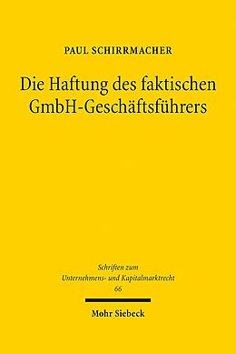 Leinen-Einband Die Haftung des faktischen GmbH-Geschäftsführers von Paul Schirrmacher