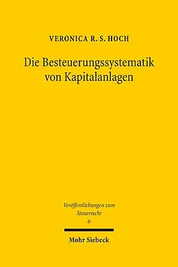 E-Book (pdf) Die Besteuerungssystematik von Kapitalanlagen von Veronica R. S. Hoch
