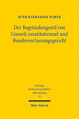 Leinen-Einband Der Begründungsstil von Conseil constitutionnel und Bundesverfassungsgericht von Ruth Katharina Weber