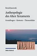 E-Book (pdf) Anthropologie des Alten Testaments von Bernd Janowski