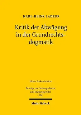 E-Book (pdf) Kritik der Abwägung in der Grundrechtsdogmatik von Karl-Heinz Ladeur