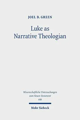 E-Book (pdf) Luke as Narrative Theologian von Joel B. Green