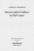 E-Book (pdf) Martin Luther's Hebrew in Mid-Career von Andrew J. Niggemann