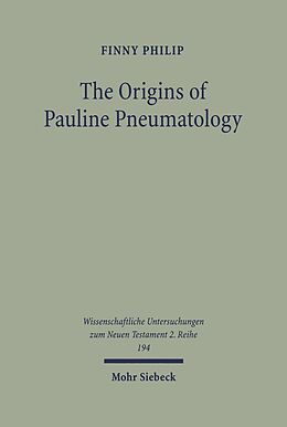 E-Book (pdf) The Origins of Pauline Pneumatology von Finny Philip