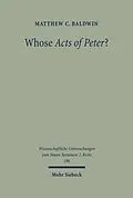 E-Book (pdf) Whose Acts of Peter? von Matthew C. Baldwin