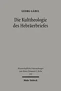 E-Book (pdf) Die Kulttheologie des Hebräerbriefes von Georg Gäbel