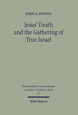 eBook (pdf) Jesus' Death and the Gathering of True Israel de John Dennis