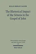 E-Book (pdf) The Rhetorical Impact of the Semeia in the Gospel of John von W. H. Salier