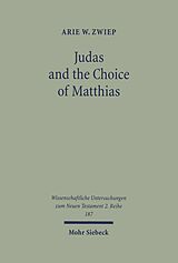 eBook (pdf) Judas and the Choice of Matthias de Arie W. Zwiep