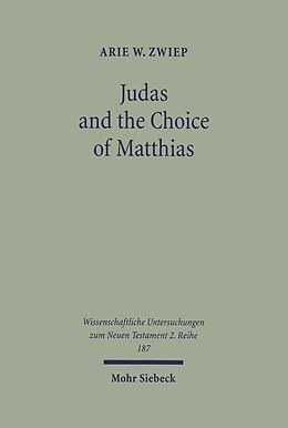 eBook (pdf) Judas and the Choice of Matthias de Arie W. Zwiep