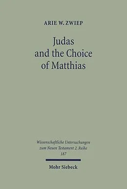 E-Book (pdf) Judas and the Choice of Matthias von Arie W. Zwiep