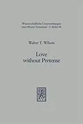 E-Book (pdf) Love without Pretense von Walter T. Wilson