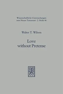 E-Book (pdf) Love without Pretense von Walter T. Wilson