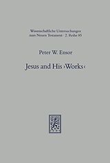 eBook (pdf) Jesus and His 'Works' de Peter W. Ensor