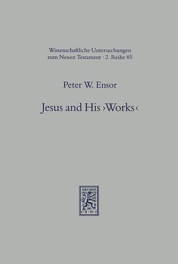 eBook (pdf) Jesus and His 'Works' de Peter W. Ensor