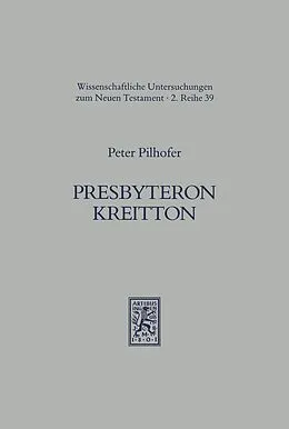 E-Book (pdf) Presbyteron Kreitton von Peter Pilhofer