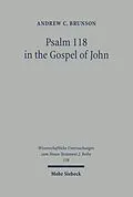 E-Book (pdf) Psalm 118 in the Gospel of John von Andrew Brunson