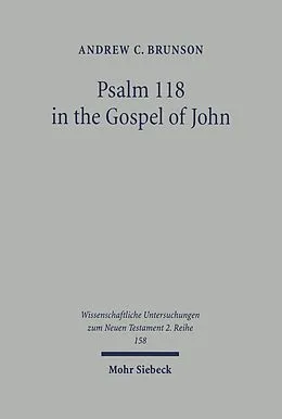 E-Book (pdf) Psalm 118 in the Gospel of John von Andrew Brunson