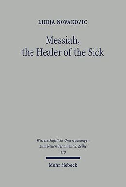 E-Book (pdf) Messiah, the Healer of the Sick von Lidija Novakovic