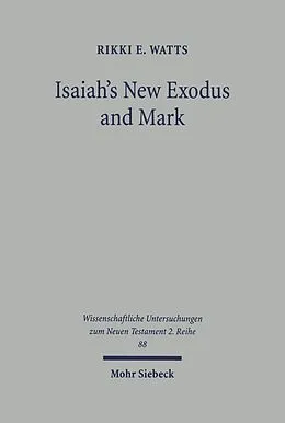 E-Book (pdf) Isaiah's New Exodus and Mark von Rikki E Watts