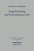 E-Book (pdf) Jüngerberufung und Zuwendung zu Gott von Christof Landmesser