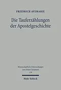 E-Book (pdf) Die Tauferzählungen der Apostelgeschichte von Friedrich Avemarie