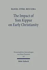 E-Book (pdf) The Impact of Yom Kippur on Early Christianity von Daniel Stökl Ben Ezra