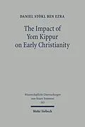 E-Book (pdf) The Impact of Yom Kippur on Early Christianity von Daniel Stökl Ben Ezra