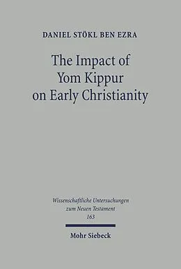 E-Book (pdf) The Impact of Yom Kippur on Early Christianity von Daniel Stökl Ben Ezra