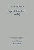 E-Book (pdf) Baptist Traditions and Q von Clare K. Rothschild