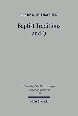 E-Book (pdf) Baptist Traditions and Q von Clare K. Rothschild