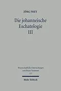 E-Book (pdf) Die johanneische Eschatologie von Jörg Frey
