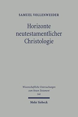 E-Book (pdf) Horizonte neutestamentlicher Christologie von Samuel Vollenweider