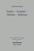 E-Book (pdf) Iranier - Aramäer - Hebräer - Hellenen von Carsten Colpe