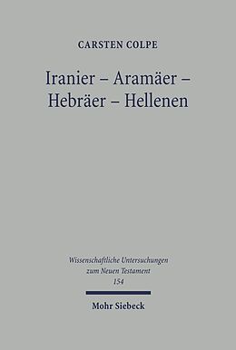 E-Book (pdf) Iranier - Aramäer - Hebräer - Hellenen von Carsten Colpe