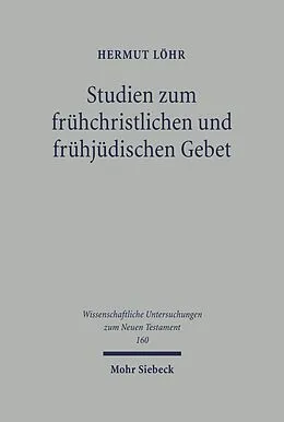 E-Book (pdf) Studien zum frühchristlichen und frühjüdischen Gebet von Hermut Löhr