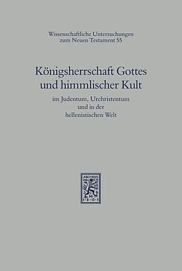 E-Book (pdf) Königsherrschaft Gottes und himmlischer Kult im Judentum, Urchristentum und in der hellenistischen Welt von 