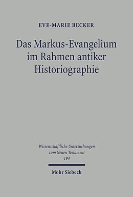 E-Book (pdf) Das Markus-Evangelium im Rahmen antiker Historiographie von Eve-Marie Becker