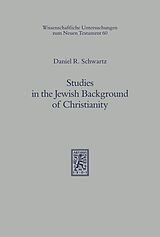eBook (pdf) Studies in the Jewish Background of Christianity de Daniel R. Schwartz