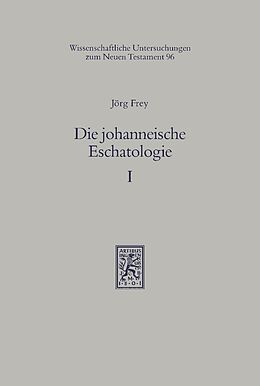 E-Book (pdf) Die johanneische Eschatologie von Jörg Frey