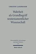 E-Book (pdf) Wahrheit als Grundbegriff neutestamentlicher Wissenschaft von Christof Landmesser