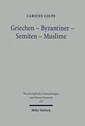 E-Book (pdf) Griechen - Byzantiner - Semiten - Muslime von Carsten Colpe