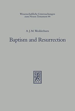 E-Book (pdf) Baptism and Resurrection von Alexander J. M. Wedderburn