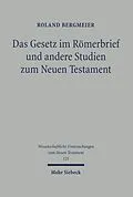 E-Book (pdf) Das Gesetz im Römerbrief und andere Studien zum Neuen Testament von Roland Bergmeier