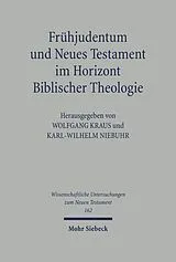 E-Book (pdf) Frühjudentum und Neues Testament im Horizont Biblischer Theologie von 