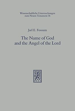 E-Book (pdf) The Name of God and the Angel of the Lord von Jarl E Fossum
