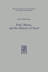 E-Book (pdf) Paul, Moses, and the History of Israel von Scott J. Hafemann